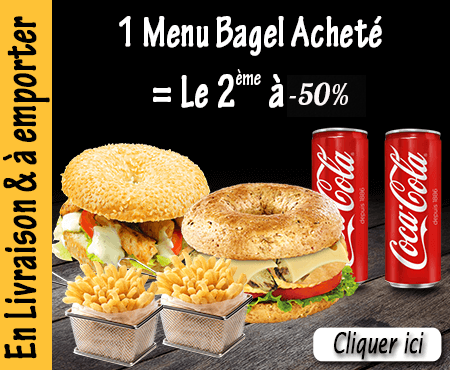 1 MENU BAGEL ACHETE= LE 2EME A -50 pourcent